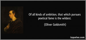 Of all kinds of ambition, that which pursues poetical fame is the ...