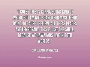 Israel Kamakawiwo 39 ole Quotes
