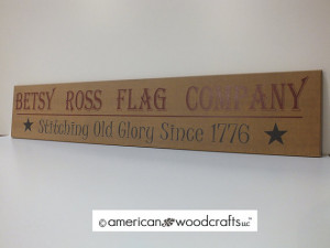Americana Sign Betsy Ross Flag Company Sign Signs w/ Sayings 7
