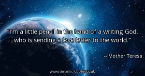 im-a-little-pencil-in-the-hand-of-a-writing-god-who-is-sending-a-love ...