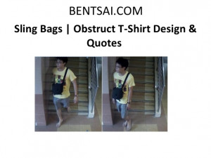 Sling bags | obstruct t shirt design & quotes