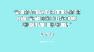 quote-Kofi-Annan-we-need-to-think-of-the-future-147816.png