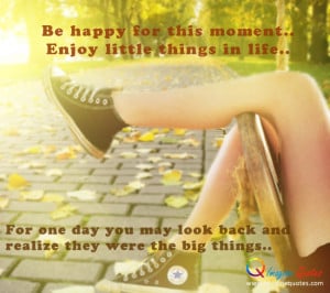 Enjoy little things in life – Life quotes Life Quotes