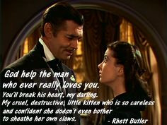 ... rhett butler cuts to the chase great quote more wind quotes faves