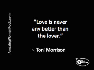 Toni Morrison love is no better than lover