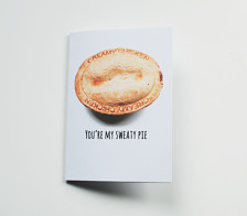 Food pun Valentine card, you're my sweaty pie, Valentine's card for ...