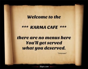 Karma Cafe | Quotes on Slapix.com