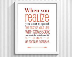 ... Quote, Poster, Romantic, Wedding, Engagement Gift - When You Realize