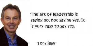 The art of leadership is saying no, not saying yes. It is very easy to ...