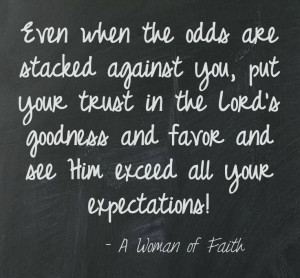 When the odds are against you....♥