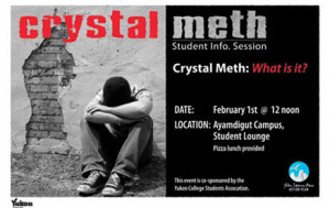 ... abuse in the Yukon. In particular the dangers of Crystal Meth use