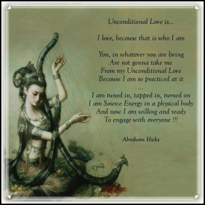 Unconditional Love Is.... *Abraham-Hicks Quotes (AHQ1154)
