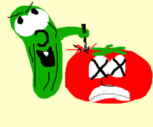 Larry the Cucumber murders Bob the Tomato.