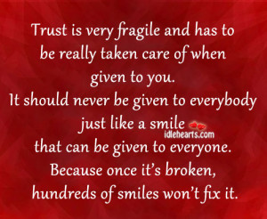 Home » Quotes » Trust Is Very Fragile And Has To Be Really Taken…