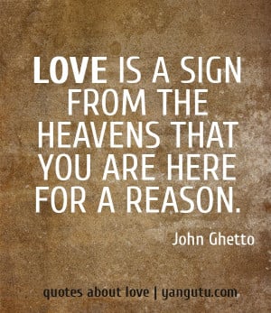 Ghetto Quotes Love Sign From The Heavens That You Are Here