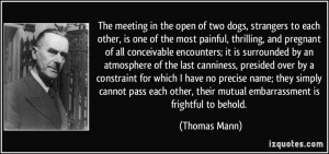 quote-the-meeting-in-the-open-of-two-dogs-strangers-to-each-other-is ...