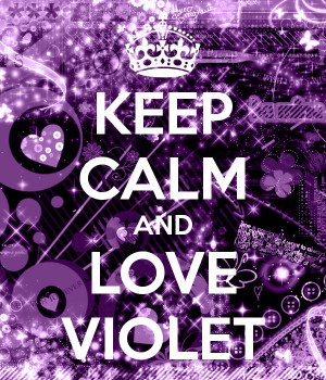 KEEP CALM AND LOVE VIOLET