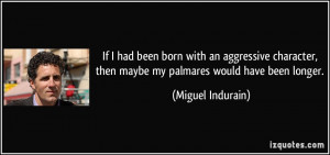 More Miguel Indurain Quotes