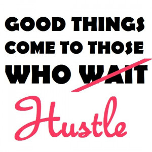 Hustle Quotes