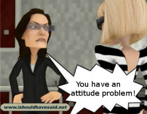 you-have-an-attitude-problem1.jpg