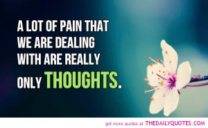 Famous Thoughts Quotes with Images - Positive thought - A lot of pain ...