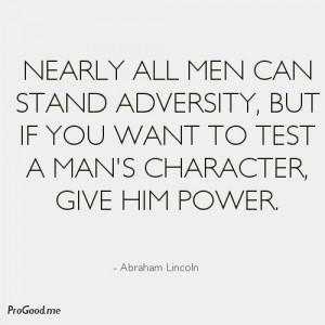 Abraham-Lincoln-Nearly-all-men-can-stand-adversity.jpeg?resize=500 ...