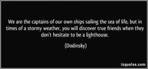 of our own ships sailing the sea of life, but in times of a stormy ...