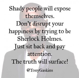 tired of being Sherlock Holmes...