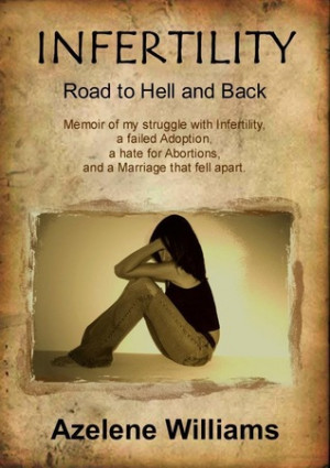 INFERTILITY Road to Hell and Back