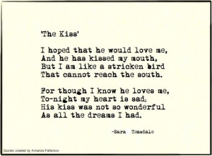 ... , born 8 August 1884, died 29 January 1933 10 Sara Teasdale Quotes