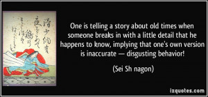 ... own version is inaccurate — disgusting behavior! - Sei Shōnagon