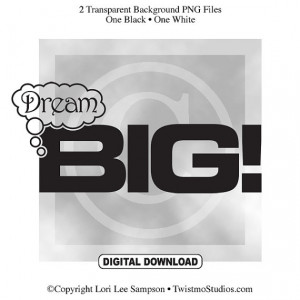 Digital Download Clip Art Quote | Dream Big | PNG Files | Scrapbooking ...