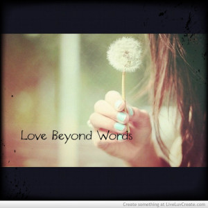 beautiful, cute, love, love beyond words, pretty, quote, quotes