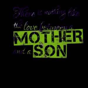 Mother And Son Love Quotes Quotes picture by jackie