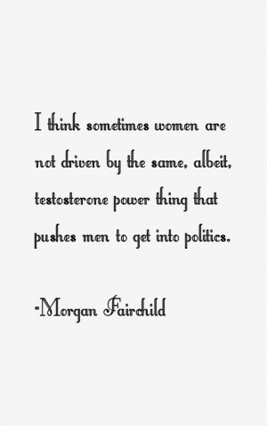 Morgan Fairchild Quotes amp Sayings