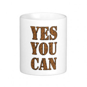 Yes You Can - Motivational Quote, Tiger Print Mugs