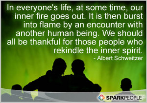 Quote - In everyone's life, at some time, our inner fire goes out ...