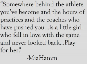 soccer, quotes, sayings, girl, game, mia hamm