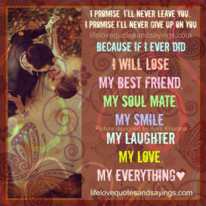 Promise I'll Never Leave You.. | Love Quotes And SayingsLove ...