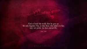 25 Valentines' Day Bible Verses on Love + 25 Free Wallpapers | John 3 ...