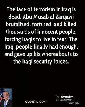 The face of terrorism in Iraq is dead. Abu Musab al Zarqawi brutalized ...