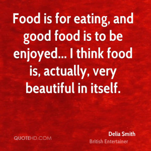 delia-smith-delia-smith-food-is-for-eating-and-good-food-is-to-be.jpg