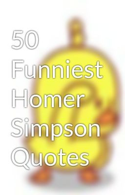 Related Pictures simpson failure 50 funniest homer simpson quotes