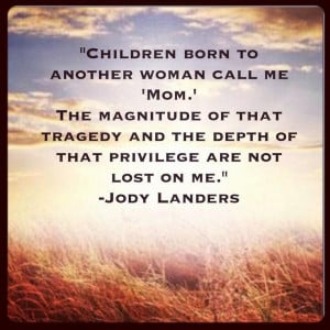 Children Born To Another Woman Call Me Mom - Children Quote