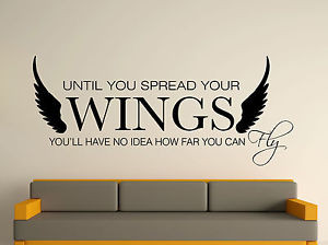 ... STICKER-DECAL-MURAL-TEXT-QUOTE-UNTIL-YOU-SPREAD-YOUR-WINGS-NO-IDEA-FLY