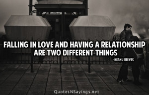Falling in love and having a relationship are two different things.