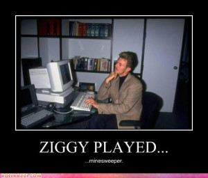 ZIGGY PLAYED…minesweeper (David Bowie) LoL by: Diana Picture by ...
