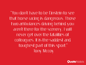 probably don't look healthy, but I have never got to the stage where ...