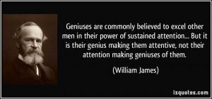 Geniuses are commonly believed to excel other men in their power of ...