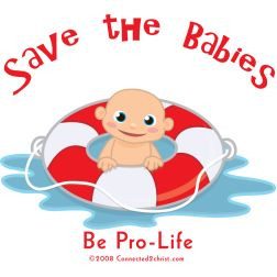 Save The Babies - Be Pro-life